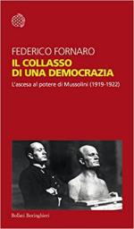 71454 - Eibl-Eibesfeldt, I. - Collasso di una democrazia. L'ascesa al potere di Mussolini 1919-1921 (Il)