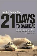 71499 - Stur, H.M. - 21 Days to Baghdad. General Buford Blount and the 3rd Infantry Division in the Iraq War