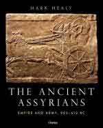 71500 - Healy, M. - Ancient Assyrians. Empire and Army, 883-612 BC (The)