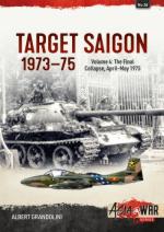 71520 - Grandolini, A, - Target Saigon 1973-75 Vol 4: The Final Collapse. April-May 1975 - Asia @War 036