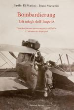 71544 - Di Martino-Marcuzzo, B.-B. - Bombardierung. Gli artigli dell'Impero. I bombardamenti austro-ungarici sull'Italia e l'armamento impiegato