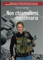 71568 - Castellani, V. - Non chiamatemi mercenaria