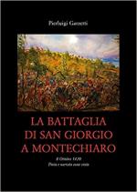 71575 - Garzetti, P. - Battaglia di San Giorgio a Montechiaro. 8 ottobre 1420. Pinta e narrata come vinta (La)