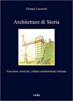 71590 - Albanese-Ceci, cur - Architetture di storia. Fascismo, storicita', cultura architettonica italiana