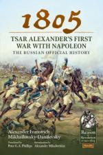 71592 - Ivanovich-Danilevsky, A.-M. - 1805 Tsar Alexander's First War With Napoleon. The Russian Official History