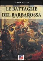 71621 - Peruffo, A. - Battaglie del Barbarossa. Da Carcano a Legnano (Le)