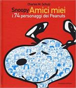 71646 - Schulz, C.M. - Snoopy. Amici miei. i 74 personaggi dei Peanuts