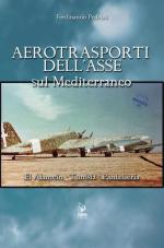 71659 - Pedriali, F. - Aerotrasporti dell'Asse sul Mediterraneo. El Alamein - Tunisia - Pantelleria