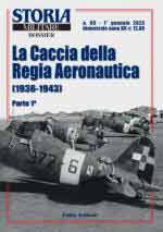 71661 - Galbiati, F. - Caccia della Regia Aeronautica 1936-1943 Parte 1 - Storia Militare Dossier 65