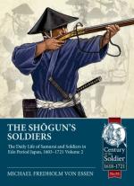71663 - Fredholm von Essen, M. - Shogun's Soldiers Vol 2. The Daily Life of Samurai and Soldiers in Edo Period Japan 1603-1721