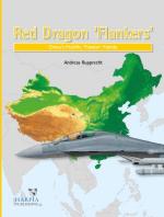 71664 - Rupprecht, A. - Red Dragon Flankers. China's Prolific 'Flanker' Family