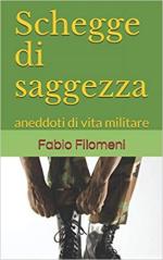 71674 - Filomeni, F. - Schegge di saggezza. Aneddoti di vita militare