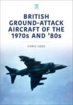 71679 - Goss, C. - British Ground-Attack Aircraft of the 1970s and 80s