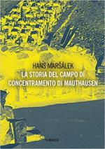 71685 - Marsalek, H. - Storia del campo di concentramento di Mauthausen (La)