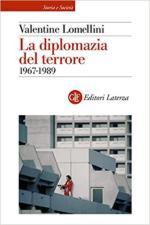 71690 - Lomellini, V. - Diplomazia del terrore 1967-1989 (La)
