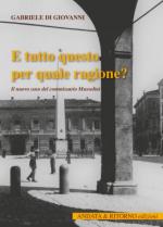 71724 - Di Giovanni, G. - E tutto questo per quale ragione? Il nuovo caso del commissario Mussolini