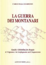 71732 - Baja Guarienti, A. - Guerra dei montanari. Guelfi e ghibellini tra Reggio il Frignano e la Garfagnana (La)