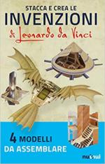 71739 - Hawcock, D. - Stacca e crea le invenzioni di Leonardo da Vinci