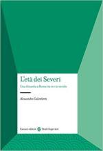 71745 - Galimberti, A. - Eta' dei Severi. Una dinastia a Roma tra II e III secolo (L')