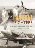 71774 - Caliaro, L. - Aeronautica Macchi Fighters. C. 200 Saetta - C. 202 Folgore - C. 205 Veltro