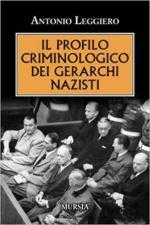 71780 - Leggiero, A. - Profilo criminologico dei gerarchi nazisti
