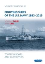 71788 - Milewski, V.F. - Fighting Ships of the US Navy 1883-2019 Vol 4 Part 1: Torpedo Boats and Destroyers