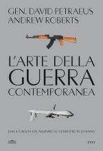 71804 - Petraeus-Roberts, D.-A. - Arte della guerra contemporanea. Dalla caduta del Nazismo al conflitto in Ucraina (L')