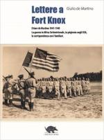 71805 - De Martino, G. - Lettere a Fort Knox. La guerra in Africa Settentrionale, la prigionia negli USA, la corrispondenza con i familiari
