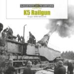 71833 - Doyle, D. - K5 Rail Gun. Krupp's WWII Behemot - Legends of Warfare