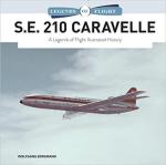 71839 - Borgmann, W. - S.E. 210 Caravelle. A Legends of Flight Illustrated History