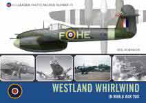 71849 - Robinson, N. - Wingleader Photo Archive 19 Westland Whirlwind in World War Two