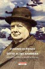 71862 - Di Rienzo, P.E. - Sotto altra bandiera. Antifascisti italiani al servizio di Churchill