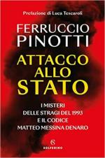 71863 - Pinotti, F. - Attacco allo Stato. I misteri delle stragi del 1993 e il codice Matteo Messina Denaro