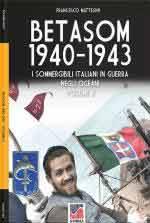 71911 - Mattesini, F. - Betasom 1940-1943. I sommergibili italiani in guerra negli oceani Vol 2