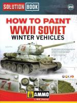 71931 - AAVV,  - Solution Book 20: How to Paint WWII Soviet Winter Vehicles