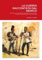 71943 - Longhi, L. - Guerra raccontata dal nemico. Memorie di un generale austriaco della prima guerra d'indipendenza italiana 1848 (La)