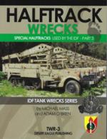 71972 - Mass-O'Brien, M.-A. - IDF Tank Wrecks Series 03: Halftrack Wrecks. Special Halftracks used by the IDF