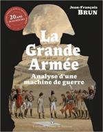 71983 - Brun, J.F. - Grande Armee. Analyse d'une machine de guerre (La)