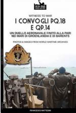 71986 - Mattesini, F. - Convogli PQ.18 e QP.14. Un duello aeronavale finito alla pari nei mari di Groenlandia e di Barents (I)