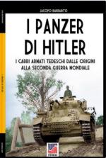 71990 - Barbarito, J. - Panzer di Hitler. I carri armati tedeschi dalle origini alla Seconda Guerra Mondiale (I)