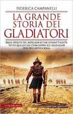 72005 - Campanelli, F. - Grande storia dei gladiatori (La)