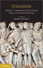 72016 - Lentano, M. cur - Stranieri. Storie e immagini dell'altro nella cultura romana