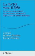 72018 - Natalizia-Termine, G.-L. cur - NATO verso il 2030. Continuita' e discontinuita' nelle relazioni transatlantiche dopo il nuovo concetto strategico (La)