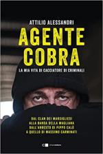 72026 - Alessandri, A. - Agente Cobra. La mia vita di cacciatore di criminali