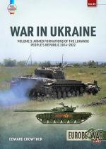 72039 - Crowther, E.R. - War in Ukraine Vol 3: Armed formations of the Luhansk People's Republic 2014-2022  - Europe@War 33