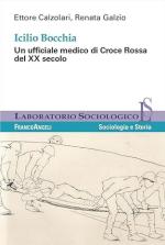 72072 - Calzolari-Galzio, E.-R. - Icilio Bocchia. Un ufficiale medico di Croce Rossa del XX secolo