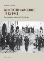 72083 - Chilese, L. - Montecchio Maggiore 1943-1945. L'occupazione tedesca e la Resistenza