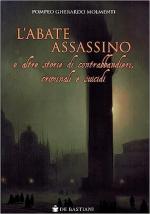 72084 - Molmenti, P.G. - Abate assassino e altre storie di contrabbandieri, criminali e suicidi (L')