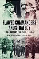 72102 - Sangster-Battistelli, A.-P.P. - Flawed Commanders and Strategy. In the Battle for Italy 1943-1945
