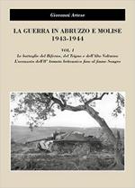 72104 - Artese, G. - Guerra in Abruzzo e Molise 1943-1944 Vol 1 Le battaglie del Biferno, del Trigno e dell'Alto Volturno (La)